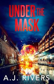 Book cover for "Under the Mask" by AJ Rivers