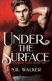 Book cover for "Under the Surface" by NR Walker