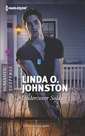 Book cover for "Undercover Soldier" by Linda O Johnston