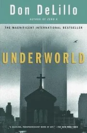 Book cover for "Underworld" by Don DeLillo