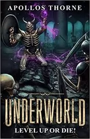 Book cover for "Underworld" by Apollos Thorne