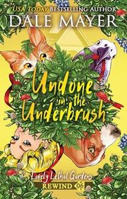 Book cover for "Undone in the Underbrush" by Dale Mayer