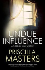 Book cover for "Undue Influence" by Priscilla Masters