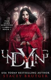 Book cover for "Undying" by Stacey Brutger