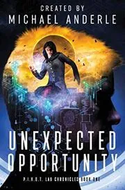 Book cover for "Unexpected Opportunity" by Michael Anderle