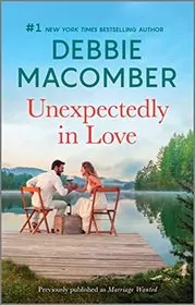 Book cover for "Unexpectedly in Love" by Debbie Macomber