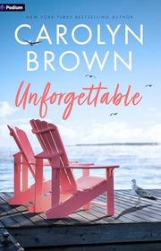 Book cover for "Unforgettable" by Carolyn Brown