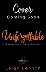 Book cover for "Unforgettable" by Leigh Lennon