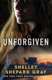 Book cover for "Unforgiven" by Shelley Shepard Gray