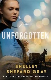 Book cover for "Unforgotten" by Shelley Shepard Gray