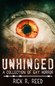 Book cover for "Unhinged" by Rick R Reed