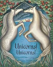 Book cover for "Unicorns! Unicorns!" by Geraldine McCaughrean