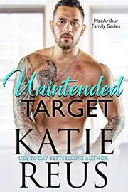 Book cover for "Unintended Target" by Katie Reus