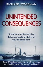 Book cover for "Unintended Consequences" by Richard Woodman