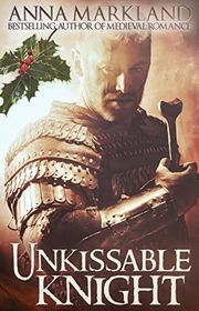 Book cover for "Unkissable Knight" by Anna Markland