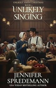 Book cover for "Unlikely Singing" by Jennifer Spredemann