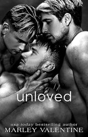 Book cover for "Unloved" by Marley Valentine