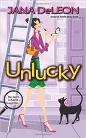 Book cover for "Unlucky" by Jana DeLeon