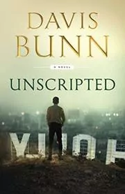 Book cover for "Unscripted" by T Davis Bunn
