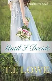 Until I Decide