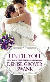 Book cover for "Until You" by Denise Grover Swank