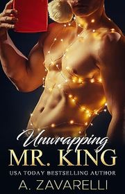 Book cover for "Unwrapping Mr. King" by A Zavarelli