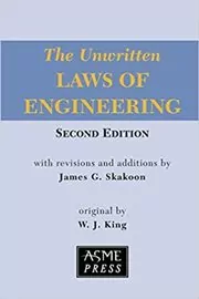 Book cover for "Unwritten Laws of Engineering" by James G. Skakoon