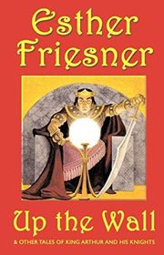 Book cover for "Up the Wall" by Esther M Friesner
