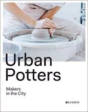 Book cover for "Urban Potters" by Katie Treggiden