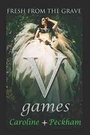 Book cover for "V Games: Fresh From The Grave" by Caroline Peckham