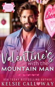 Book cover for "Valentine’s Day With The Mountain Man" by Kelsie Calloway