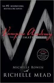 Book cover for "Vampire Academy: The Ultimate Guide" by Richelle Mead