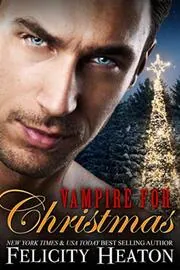Book cover for "Vampire for Christmas" by Felicity Heaton