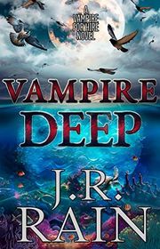 Book cover for "Vampire Deep" by J R Rain