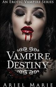 Book cover for "Vampire Destiny" by Ariel Marie