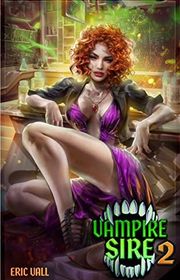 Book cover for "Vampire Sire 2" by Eric Vall