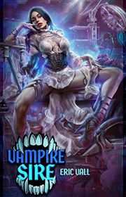 Book cover for "Vampire Sire" by Eric Vall