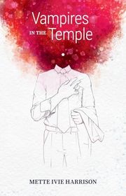 Book cover for "Vampires in the Temple" by Mette Ivie Harrison