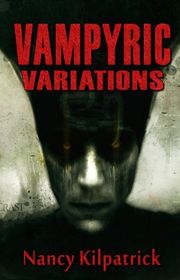 Book cover for "Vampyric Variations" by Nancy Kilpatrick
