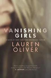 Book cover for "Vanishing Girls" by Lauren Oliver