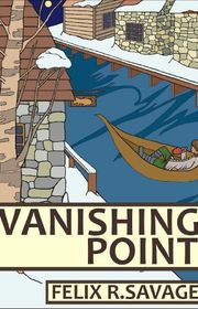 Book cover for "Vanishing Point" by Felix R Savage