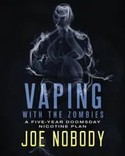 Book cover for "Vaping with the Zombies" by Joe Nobody