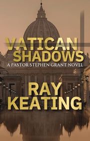 Book cover for "Vatican Shadows" by Ray Keating
