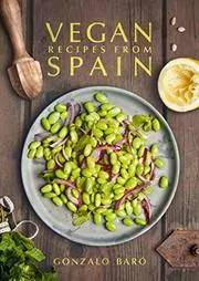 Book cover for "Vegan Recipes from Spain" by Gonzalo Baró