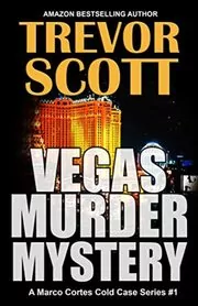 Book cover for "Vegas Murder Mystery" by Trevor Scott