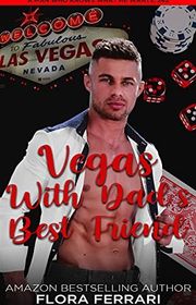 Book cover for "Vegas With Dad's Best Friend" by Flora Ferrari