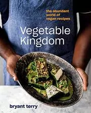 Book cover for "Vegetable Kingdom" by Bryant Terry