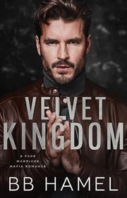 Book cover for "Velvet Kingdom" by BB Hamel
