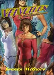 Book cover for "Velveteen vs. The Multiverse" by Seanan McGuire