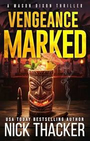 Book cover for "Vengeance Marked" by Nick Thacker